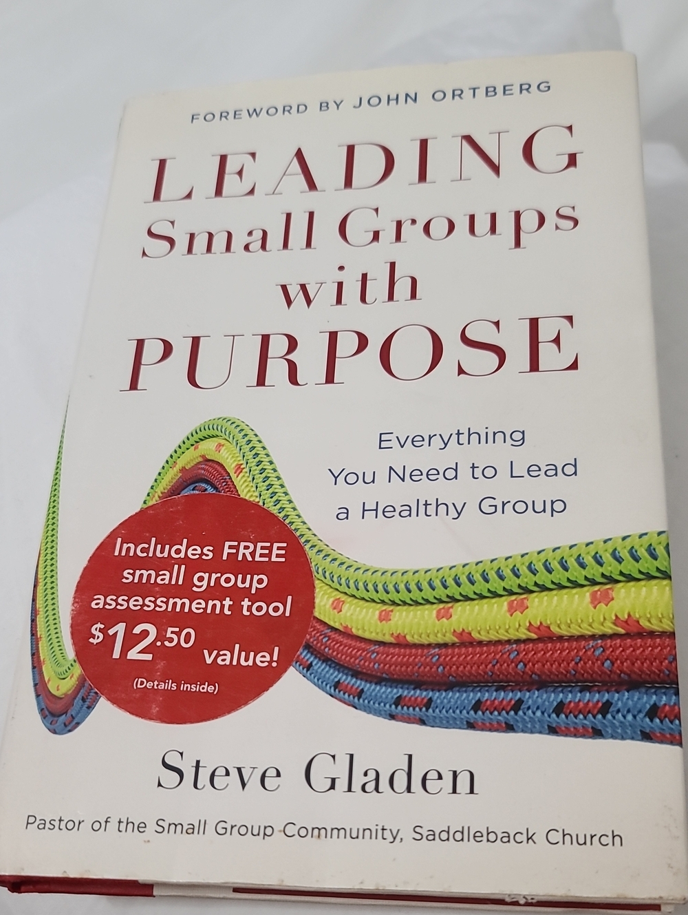 Leading Small Groups with Purpose by Steve Gladen